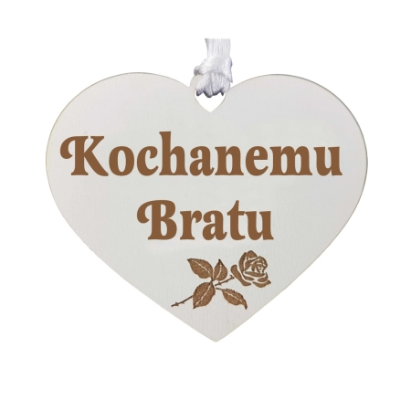 Drewniana zawieszka z grawerem dla Kochanego Brata
